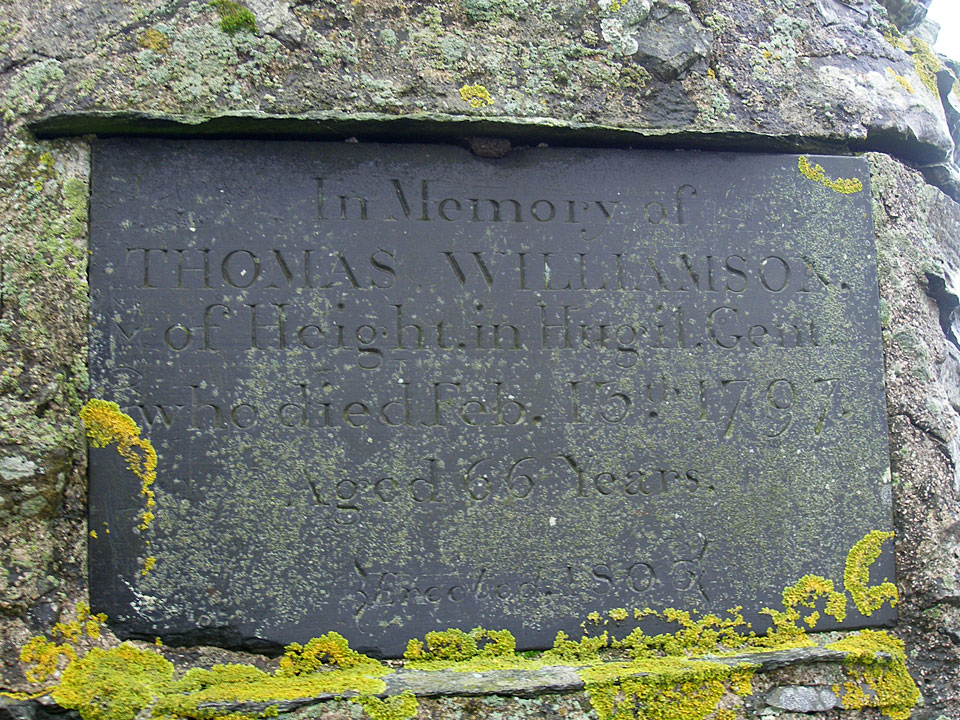 In Memory of THOMAS WILLIAMSON of Height, in Hugil, Gent, who died Feb. 13th 1797. Aged 66 Years. Erected 1803.
